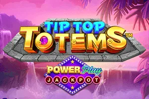 Playtech : Tip Top Totem PowerPlay Jackpot - SNIPLAY88