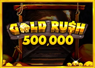 Gold Rush 500,000 - SNIPLAY88