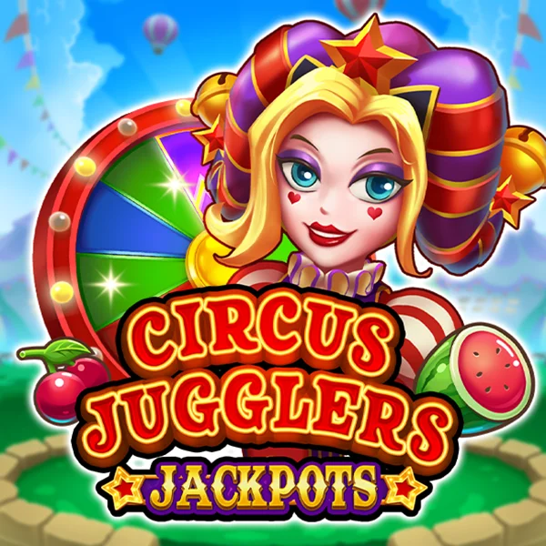 Circus Jugglers Jackpots - SNIPLAY88