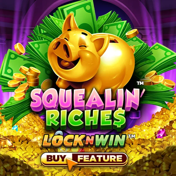 Squealin Riches - SNIPLAY88